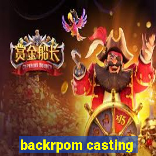 backrpom casting